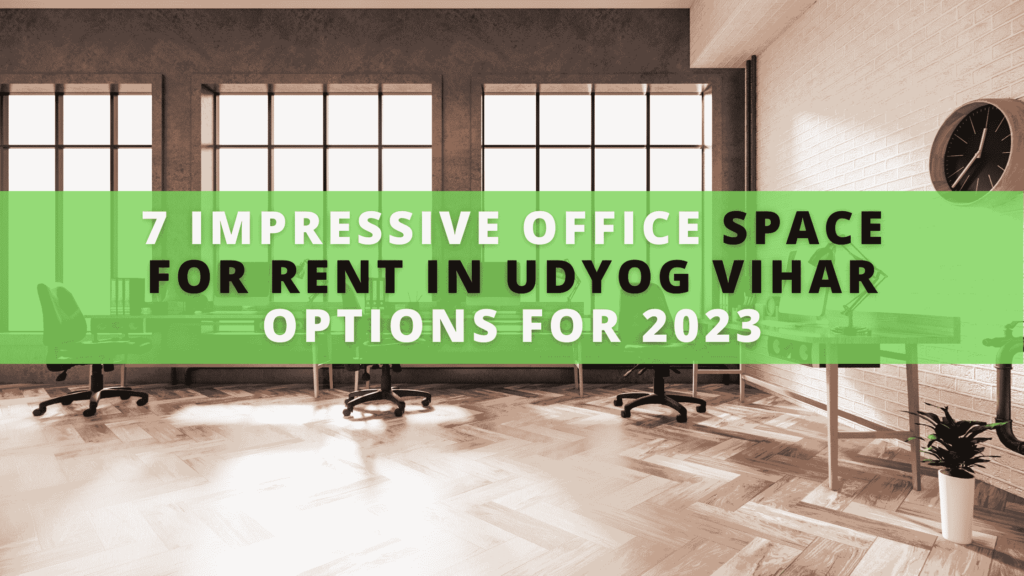 Office Space for Rent in Udyog Vihar